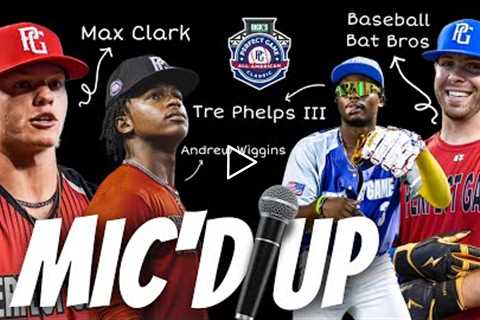 🎙MIC'D UP ft. MAX CLARK, BASEBALL BAT BROS, TRE PHELPS, & ANDREW WIGGINS [PG ALL-AMERICAN..