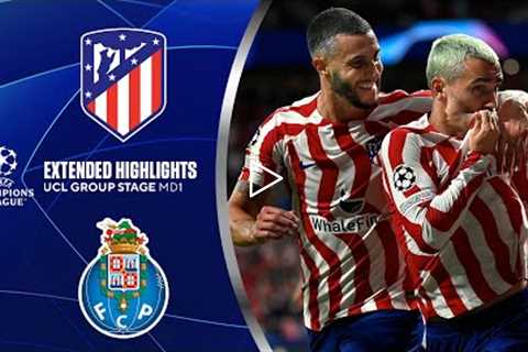 Atlético Madrid vs. Porto: Extended Highlights | UCL Group Stage MD 1 | CBS Sports Golazo