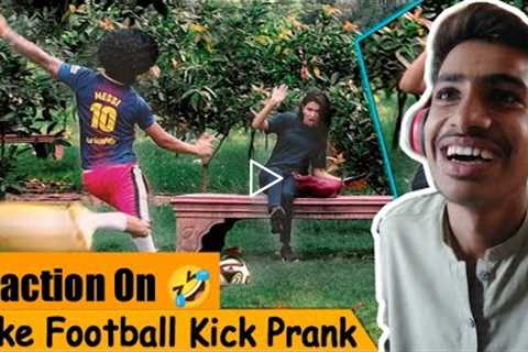 Reaction On Fake Football Kick Prank 🤣- Crazy Prank Tv || Official Reaction Boy