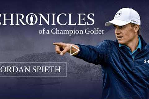 Jordan Spieth | Chronicles of a Champion Golfer