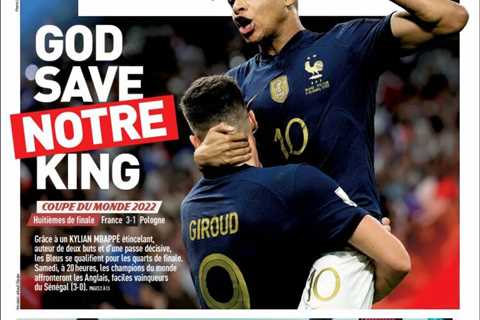 ‘God Save OUR King’ – Bullish French papers ramp up rivalry with England ahead of World Cup..