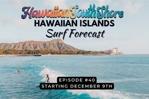 Hawaiian Islands Surf Forecast Episode 40