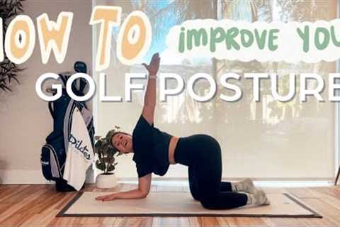 HOW TO IMPROVE YOUR GOLF POSTURE | 3 pilates exercises you can do to improve your golf game