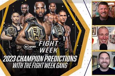 Predicting Every UFC Champion in 2023!  Fight Week with Michael Bisping, Adam Catterall & Nick..