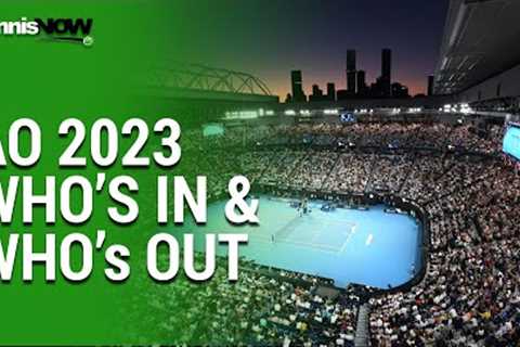2023 Australian Open: Who’s In & Who’s Out