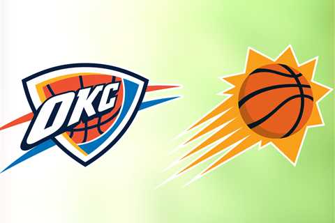 Thunder vs. Suns: Start time, where to watch, what’s the latest