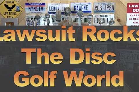 Lawsuit Rocks the Disc Golf World