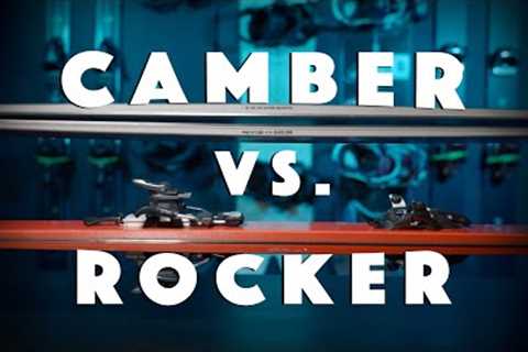 What''s the best Ski Profile for YOU? Camber Vs Rocker