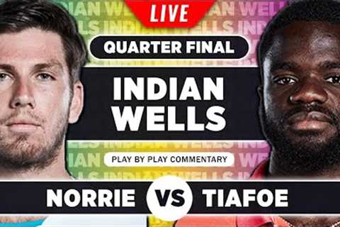 NORRIE vs TIAFOE | Indian Wells 2023 Quarter Final | Live Tennis Play-by-Play Stream