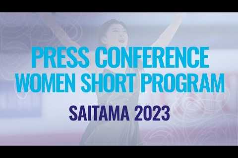 Women Short Program - Press Conference #WorldFigure 2023