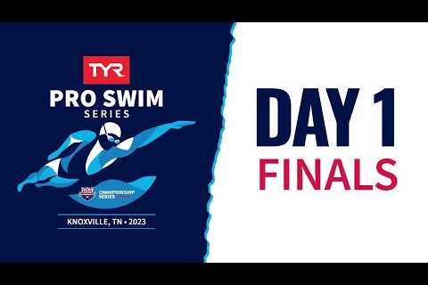 Day 1 Finals | 2023 TYR Pro Swim Series Knoxville