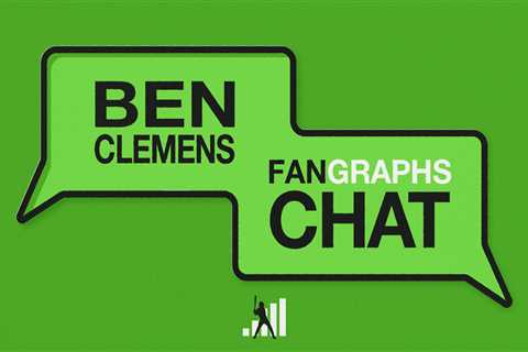 Ben Clemens FanGraphs Chat – 4/3/23