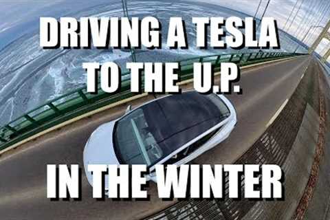Driving a Tesla to the Upper Peninsula... in the winter!?