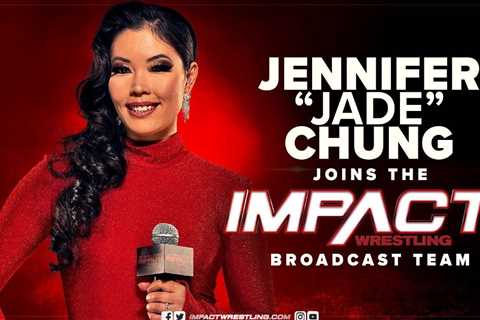 Jennifer ‘Jade’ Chung Joins IMPACT Wrestling Broadcast Team