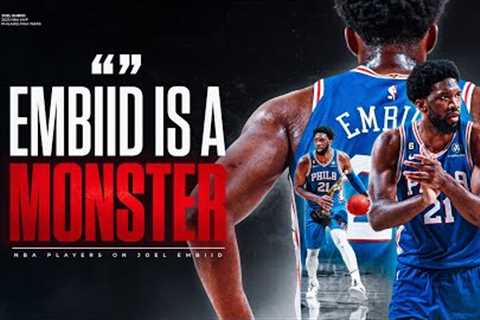 NBA Players explain how UNSTOPPABLE Joel Embiid REALLY is🔥