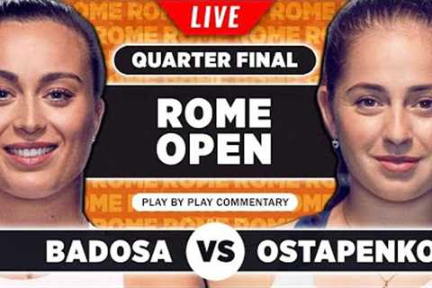 BADOSA vs OSTAPENKO | WTA Rome 2023 Quarter Final | LIVE Tennis Play-by-Play Stream