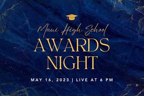 LIVE: 2023 Maui High School Senior Awards Night