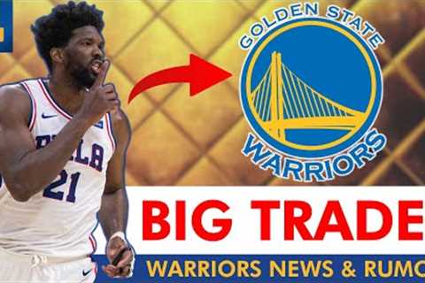 NOW: Golden State Warriors TRADING For Joel Embiid? Jordan Poole To 76ers? Warriors Rumors