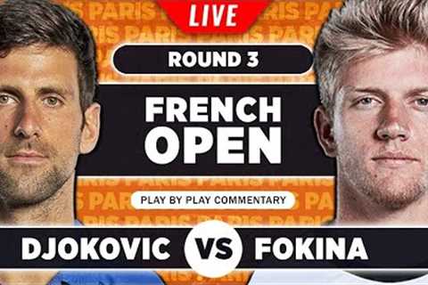 DJOKOVIC vs FOKINA | French Open 2023 | LIVE Tennis Play-by-Play Stream