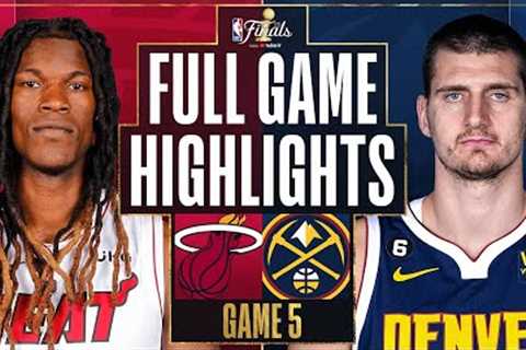 #8 HEAT at #1 NUGGETS | FULL GAME 5 HIGHLIGHTS | June 12, 2023