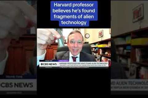 Harvard professor Avi Loeb believes he may have found fragments of alien technology #shorts