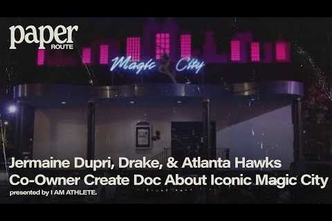 Jermaine Dupri, Drake, Atlanta Hawks Co-Owner Jami Gertz Team Up For Magic City Doc | PAPER ROUTE