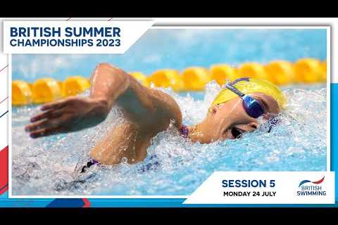 British Summer Championships 2023 | Session 5