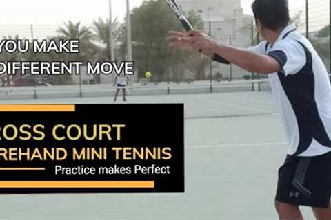 Cross Courth Forehand Mini Tennis 🥎
