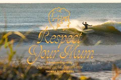 Respect Your Mum | Longboard Surf Film by Harrison Roach & Hunter Vercoe, for Thomas Surfboards