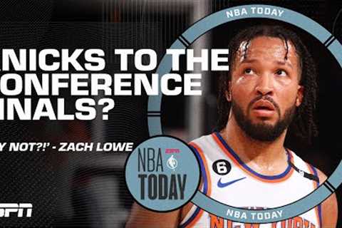 WHY NOT?! 🗣️ The Knicks give Zach Lowe belief that they''ll make the Conference Finals 👀 | NBA..