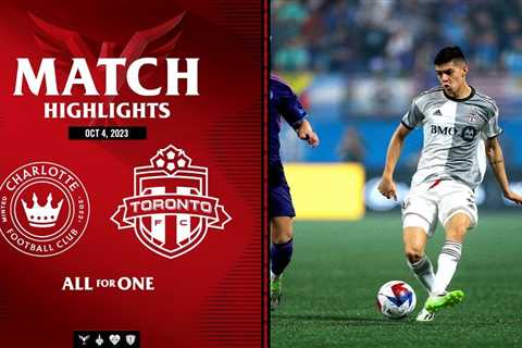 MATCH HIGHLIGHTS: Toronto FC at Charlotte FC | October 4, 2023