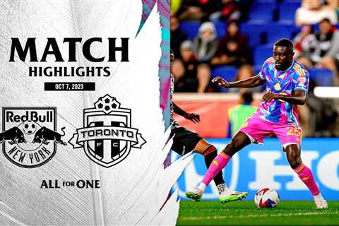 MATCH HIGHLIGHTS: Toronto FC at New York Red Bulls | October 7, 2023