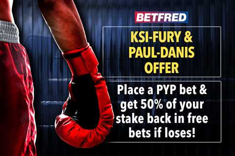 Bet on KSI vs Fury or Paul vs Danis & Get 50% stake back in free bets if you lose with Betfred