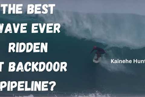The Best Wave Ever Ridden At BackDoor Pipeline? Kainehe Hunt