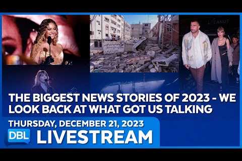 A Look Back At The Biggest Stories Of 2023 - DBL | Dec. 21, 2023