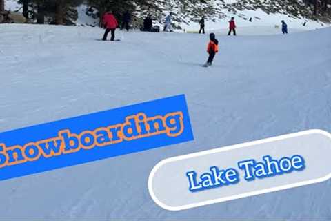 One Take Snowboarding Vlog 2023 #1 | Lake Tahoe (7-year-old)