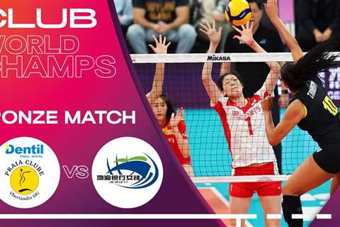 Dentil Praia Clube vs. Tianjin Bohai Bank – Final 3-4 | Highlights | Women’s Club World Champs 2023