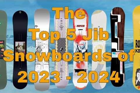 The Top 5 Jib Snowboards of 2023-2024