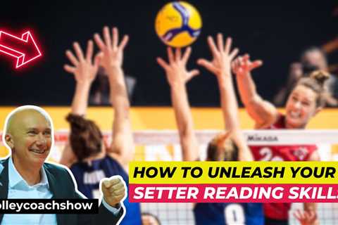 Mastering the Art of Reading Setters | Massimo Barbolini #volleycoachshow