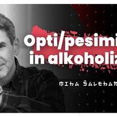Opti/pesimizem, alkoholizem in AI (r)evolucija (Miha Šalehar) —  AIDEA Podkast 131