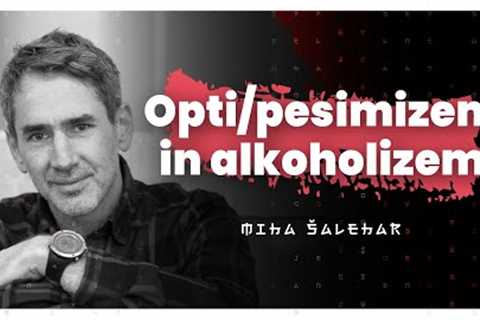 Opti/pesimizem, alkoholizem in AI (r)evolucija (Miha Šalehar) —  AIDEA Podkast 131