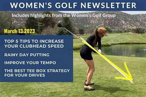 Women’s Golf Newsletter: Top 5 Tips for Increased Clubhead Speed and Distance