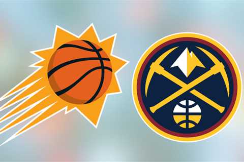 Suns vs. Nuggets: Start time, where to watch, what’s the latest