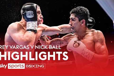 CONTROVERSIAL! Rey Vargas & Nick Ball battle to split-draw  Highlights
