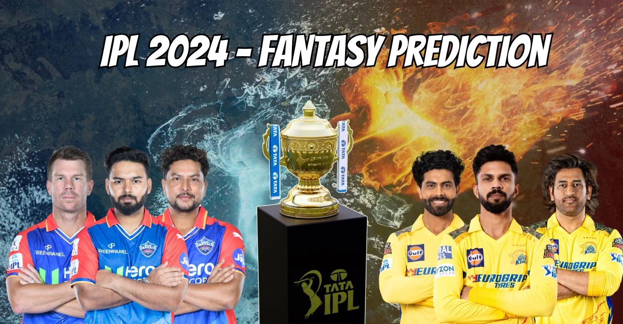 IPL 2024, DC vs CSK: My11Circle Prediction, Dream11 Team, Fantasy Tips & Pitch Report | Delhi..