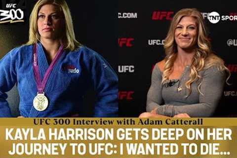 I Wanted To Die... Kayla Harrison Gets Deep on Her Journey To The UFC  #UFC300 Exclusive Sit Down