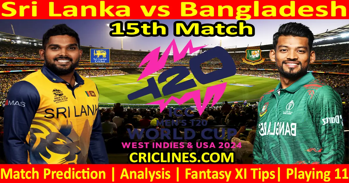 Today Match Prediction-SL vs BAN-Dream11-ICC T20 World Cup 2024-15th Match-Who Will Win