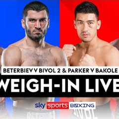 LIVE WEIGH-IN! ⚖  Artur Beterbiev v Dmitry Bivol 2 & Joseph Parker v Martin Bakole