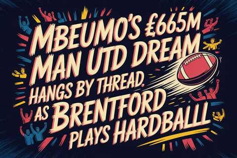 Mbeumo’s £65M Man Utd Dream Hangs by Thread as Brentford Plays Hardball