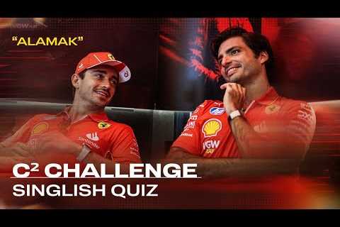 C² Challenge | The Singlish Quiz with Charles Leclerc & Carlos Sainz